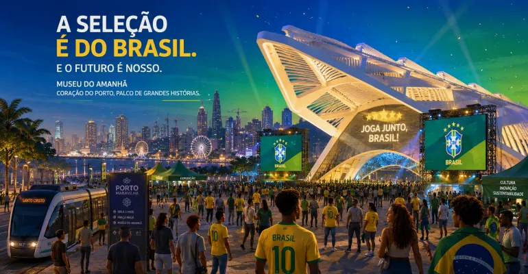 Museu do Amanhã e Seleção Brasileira: o Porto entra de vez no palco dos grandes eventos do país